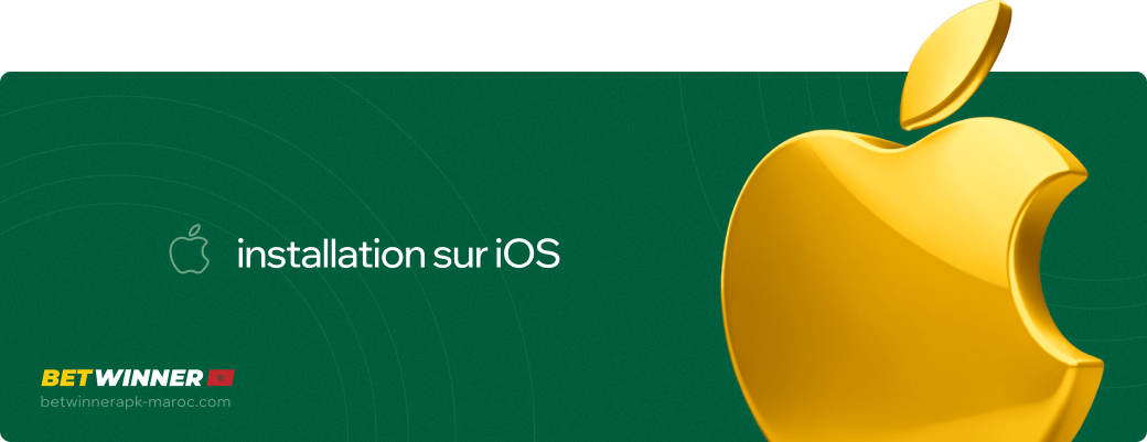 Installation sur iOS Betwinner apk Maroc